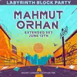 Labyrinth Block Party: Mahmut Orhan extended set thumbnail Labyrinth Block Party: Mahmut Orhan extended set thumbnail