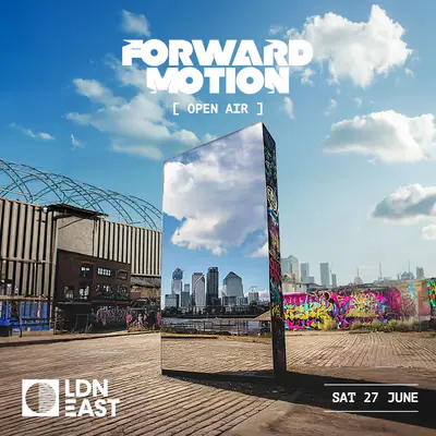 Forward Motion Open Air - EDM event at LDN East in London