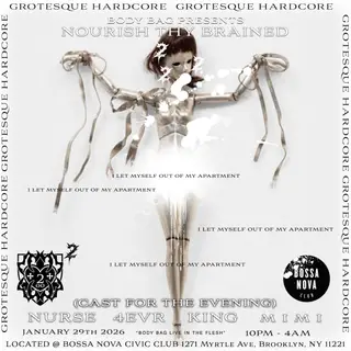 BODY☆BAG presents: NOURISH THY BRAINED at Bossa Nova Civic Club