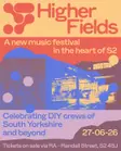 Higher Fields Festival 2026 thumbnail Higher Fields Festival 2026 thumbnail