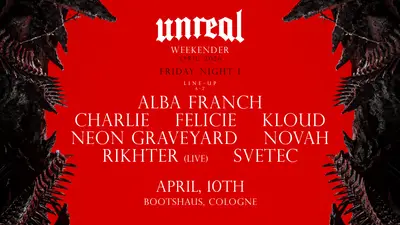 Unreal Weekender Night I - April 2026 - EDM event at Bootshaus in Cologne