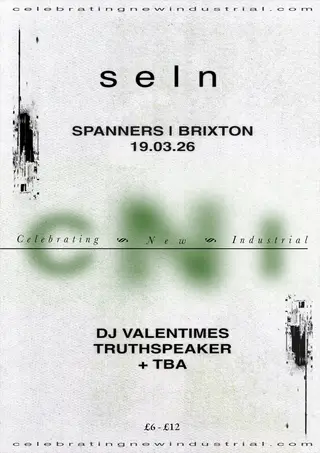 SELN presents Celebrating New Industrial: DJ Valentimes, Truthspeaker + TBA at Spanners SELN presents Celebrating New Industrial: DJ Valentimes, Truthspeaker + TBA at Spanners