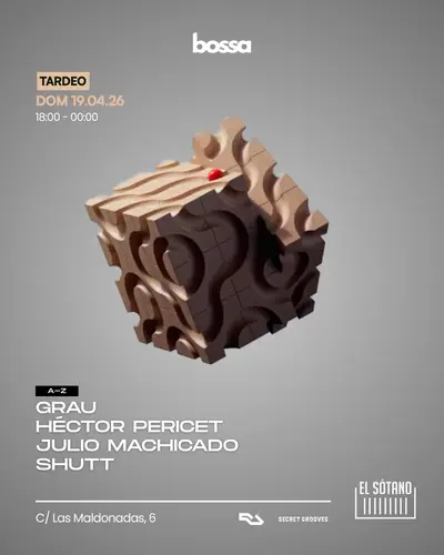 BOSSA TARDEO: Shutt, Héctor Pericet, Julio Machicado, Grau - EDM event at EL SÓTANO in Madrid
