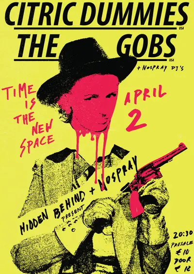 HIDDEN BEHIND X NOSPRAY - Citric Dummies (US) + The Gobs (US) - EDM event at Time is the new space in Rotterdam