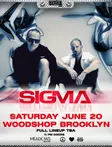 Sigma SATURDAY JUNE 20 WOOD SHOP BROOKLYN thumbnail