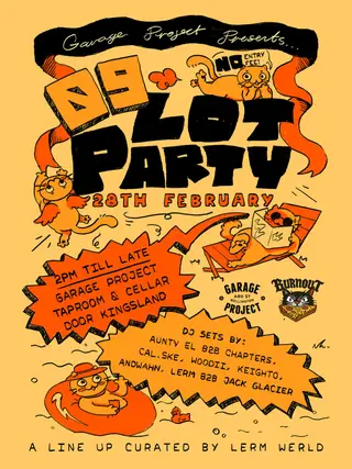 09 Lot Party at Garage Project Kingsland at TBA 09 Lot Party at Garage Project Kingsland at TBA