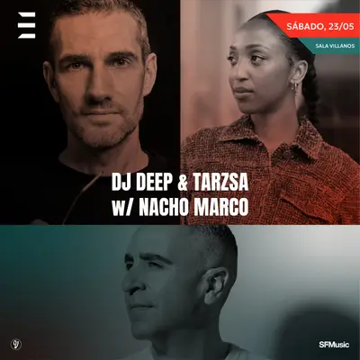 DJ Deep & Tarzsa + Nacho Marco - EDM event at Sala Villanos in Madrid