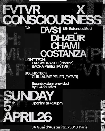 CONSCIOUNESS: DVS1 EXTENDED SET, Chami, Costanza, DHÆÜR - EDM event at Fvtvr in Paris