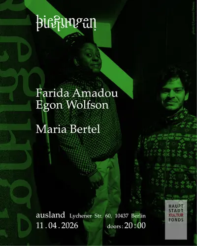 biegungen im Ausland: MARIA BERTEL / FARIDA AMADOU & EGON WOLFSON - EDM event at Ausland in Berlin