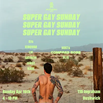 Super Gay Sunday - EDM event at Moondog Hifi in New York City