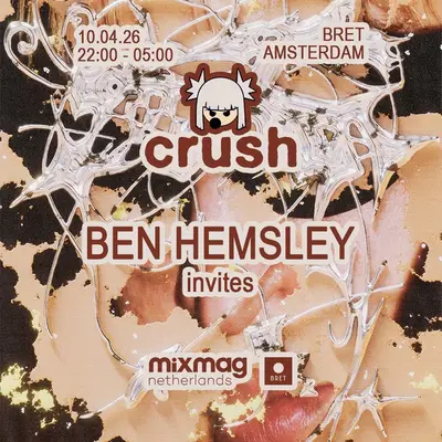 CRUSH PRESENTS - BEN HEMSELY INVITES CRUSH PRESENTS - BEN HEMSELY INVITES - EDM event at BRET in Amsterdam