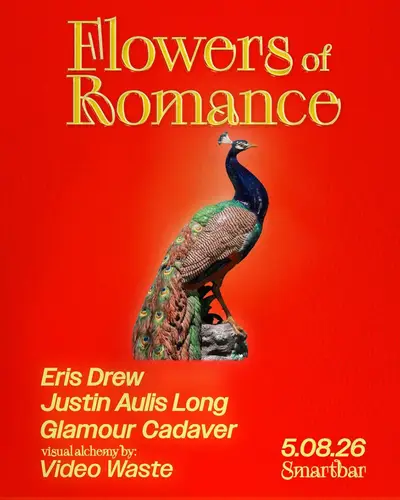 Flowers of Romance feat. Eris Drew - Justin Aulis Long - Glamour Cadaver - EDM event at smartbar in Chicago