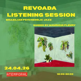 Listening Session Revoada - Guided by Mauricio Fleury at Atemporal