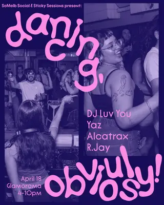 SoMelb & Sticky Sessions pres. Dancing, obviously! at Glamorama