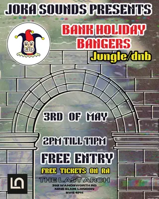 JokaSounds presents: Bank Holiday Bangers at Last Arch