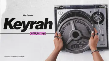 MISC; Keyrah (All Night Long) at The Carpet Shop MISC; Keyrah (All Night Long) at The Carpet Shop