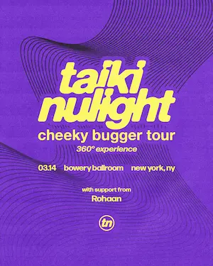 Taiki Nulight - cheeky bugger tour at Bowery Ballroom