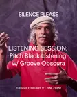 Pitch Black Listening with Groove Obscura thumbnail