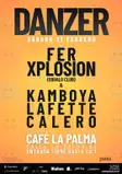 DANZER: FER XPLOSION + KAMBOYA + LAFETTE + CALERO thumbnail DANZER: FER XPLOSION + KAMBOYA + LAFETTE + CALERO thumbnail