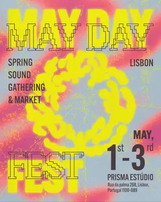Prisma May Day Fest at Prisma Estúdio Lisboa Prisma May Day Fest at Prisma Estúdio Lisboa
