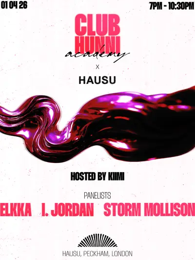 Club Hunni: Academy Club Hunni: Academy - EDM event at Hausu in London