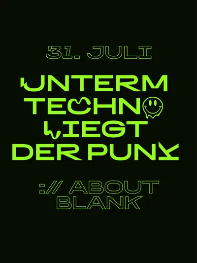 Unterm Techno liegt der Punk - EDM event at ://about blank in Berlin
