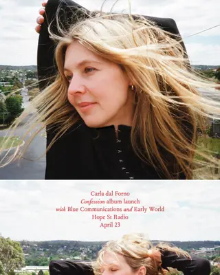 Carla dal Forno 𝓒𝓸𝓷𝓯𝓮𝓼𝓼𝓲𝓸𝓷 Album Launch with Blue Communications + Early World at Hope St Radio