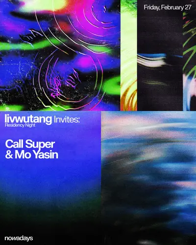 Residency Night: livwutang invites Call Super & Mo Yasin - EDM event at Nowadays in New York