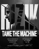 RIŽIK presents: TAME THE MACHINE