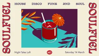 SOULFUEL: House, Disco, Funk & Soul at Night Tales Loft SOULFUEL: House, Disco, Funk & Soul at Night Tales Loft
