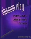 Shadow Play with Prince Rose, Josh Steers, Coyado thumbnail