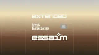 extended - Juste S, Laurent Garnier at essaim