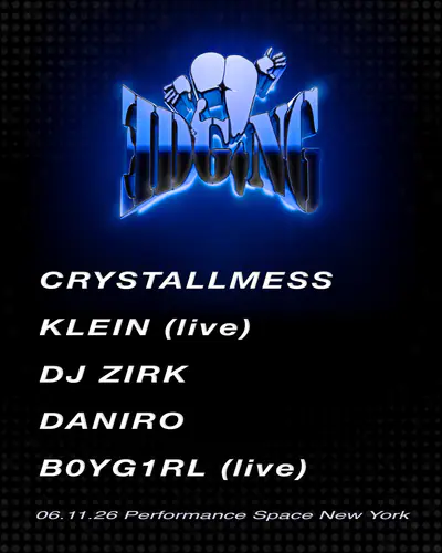 EDGING: Crystallmess, Klein (Live), DJ Zirk, Daniro, B0YG1RL - EDM event at Performance Space New York in New York
