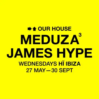 MEDUZA & James Hype Return to Hï Ibiza for OUR HOUSE Residency - EDM news article MEDUZA & James Hype Return to Hï Ibiza for OUR HOUSE Residency - EDM news article