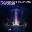 Paul Webster And Yasmin Jane Drop ‘Live Forever’ On Dreamstate EDM news from EDMTunes