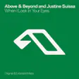 Above & Beyond And Justine Suissa Deliver Long-Awaited ID, ‘When I Look In Your Eyes’ - News EDM news from EDMTunes